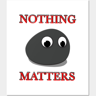 NOTHING MATTERS MULTIVERSE ROCK Posters and Art